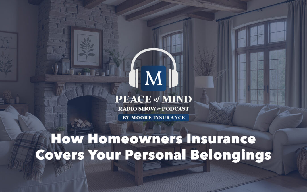 How Homeowners Insurance Covers Your Personal Belongings